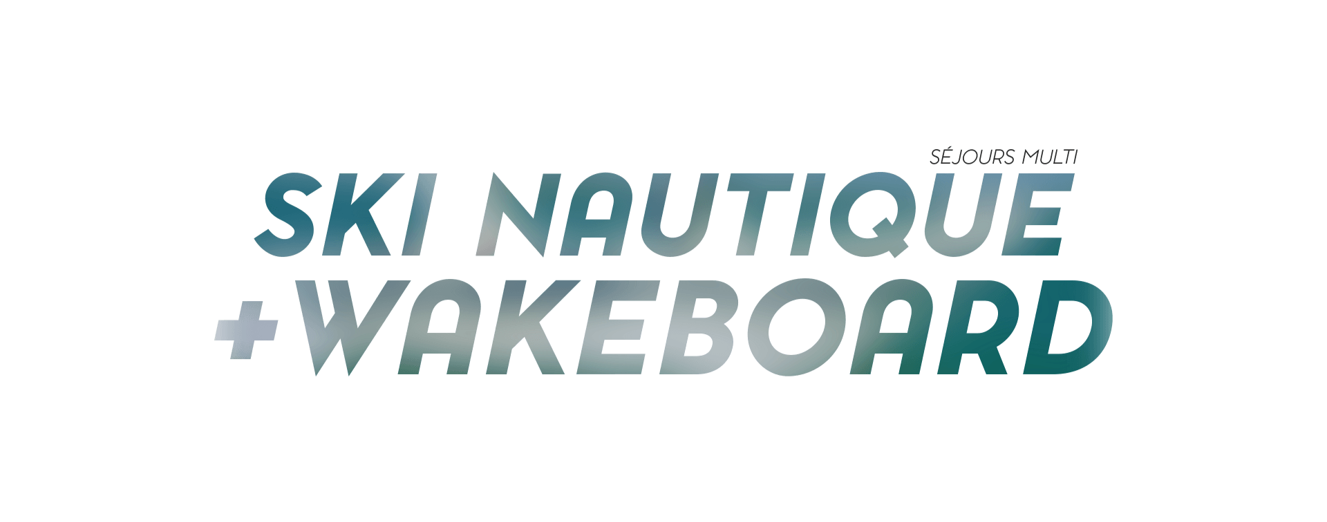 Colonie de vacances Ski Nautique & Wakeboard